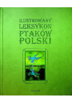 Ilustrowany Leksykon Ptaków Polski