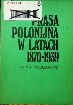 Prasa polonijna w latach 1870 - 1939