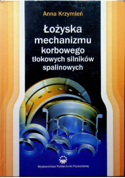 Łożyska mechanizmu korbowego tłokowych silników spalinowych