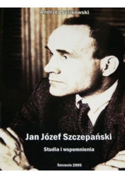 Jan Józef Szczepański Studia i wspomnienia