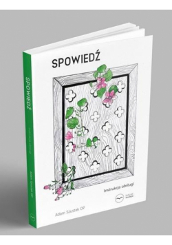 Spowiedź. Instrukcja obsługi