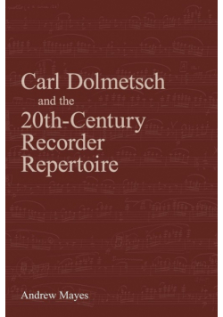 Carl Dolmetsch and the 20th-Century Recorder Repertoire
