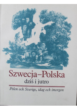 Szwecja Polska Dziś i jutro