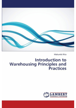 Introduction to Warehousing Principles and Practices
