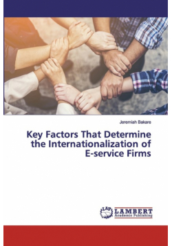 Key Factors That Determine the Internationalization of E-service Firms