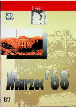 Dzieje PRL Marzec 68
