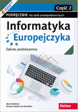 Informatyka Europejczyka. Podręcznik dla szkół ponadpodstawowych. Zakres podstawowy. Część 2 (wydani