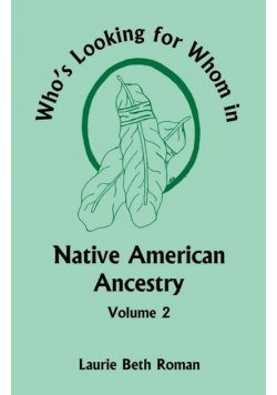 Who's Looking for Whom in Native American Ancestry, Volume 2