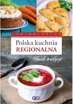 Polska kuchania regionalna smak tradycji