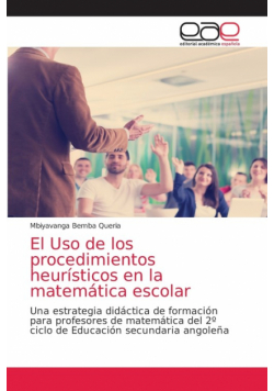 El Uso de los procedimientos heurísticos en la matemática escolar