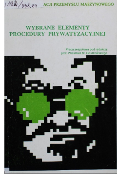 Wybrane elementy procedury prywatyzacyjnej