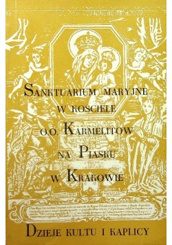Sanktuarium Maryjne w kościele O O Karmelitów na Piasku w Krakowie