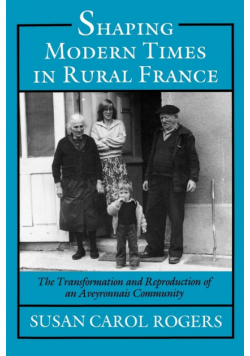 Shaping Modern Times in Rural France