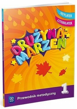 Drużyna marzeń 3-4 latek.Przew.metod. cz.1 WSIP