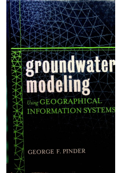 Groundwater Modeling Using Geographical Information Systems