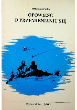 Opowieść o przemienianiu się