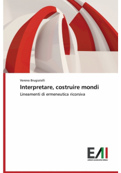 Interpretare, costruire mondi