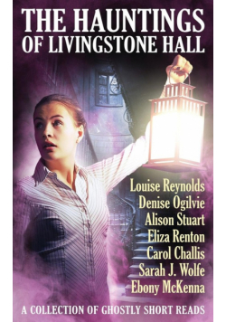 The Hauntings of Livingstone Hall