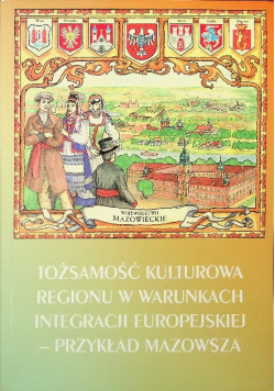 Tożsamość kulturowa regionu w warunkach integracji