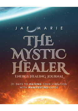 The Mystic Healer Energy Healing Journal
