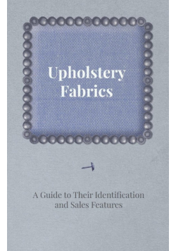 Upholstery Fabrics - A Guide to their Identification and Sales Features