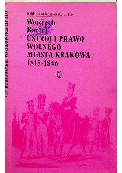 Ustrój i prawo wolnego miasta Krakowa 1815 - 1846