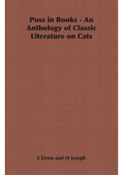 Puss in Books - An Anthology of Classic Literature on Cats