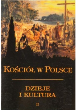 Kościół w Polsce Dzieje i kultura Tom III