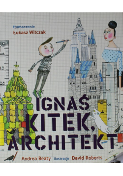 Ignaś Kitek, architekt