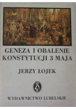 Geneza i obalenie Konstytucji 3 Maja