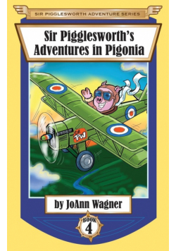Sir Pigglesworth's Adventures in Pigonia