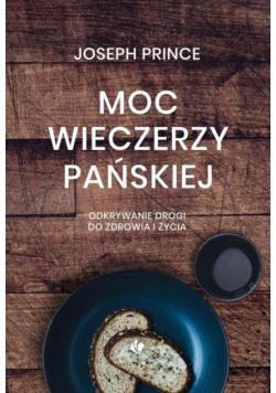 Moc wieczerzy Pańskiej - Joseph Prince