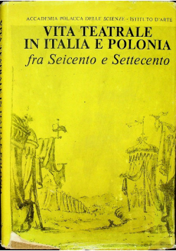 Vita teatrale in Italia e Polonia fra Seicento e Settecento
