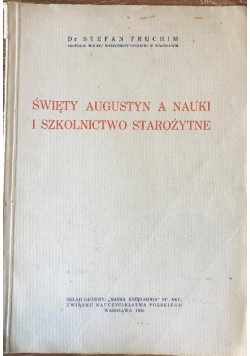 Święty Augustyn a nauki i szkolnictwo starożytne 1938 r.