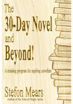 The 30-Day Novel and Beyond!