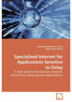 Specialized Internet for Applications Sensitive to Delay
