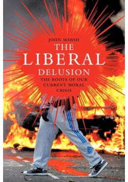 The Liberal Delusion