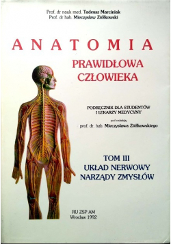 Anatomia prawidłowa człowieka Tom III Układ nerwowy narządy zmysłów