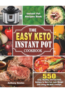 The Easy Keto Instant Pot Cookbook