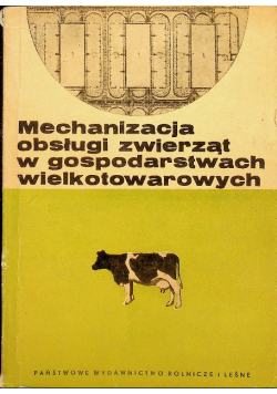 Mechanizacja obsługi zwierząt w gospodarstwach wielkotowarowych