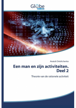 Een man en zijn activiteiten. Deel 2