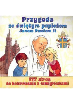 Kolorowanka. Przygoda ze świętym papieżem