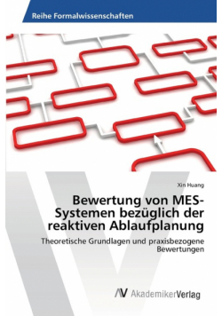 Bewertung von   MES-Systemen bezüglich   der reaktiven Ablaufplanung