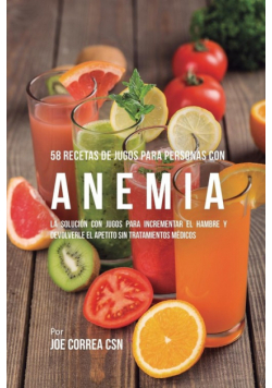 58 Recetas de Jugos Para Personas Con Anemia