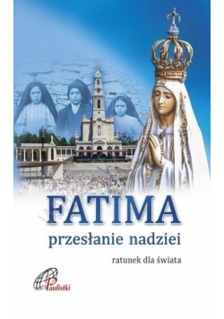 Fatima. Przesłanie nadziei