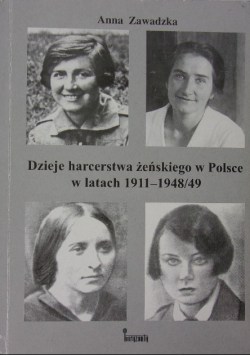 Dzieje harcerstwa żeńskiego w Polsce w latach 191 - 1948/49