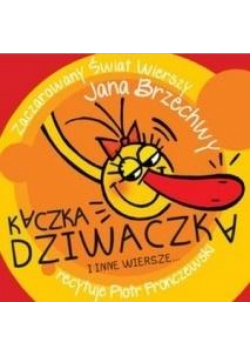 Kaczka Dziwaczka i inne wiersze... audiobook