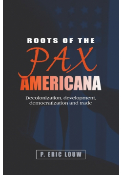 Roots of the Pax Americana