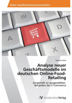 Analyse neuer Geschäftsmodelle im deutschen Online-Food-Retailing