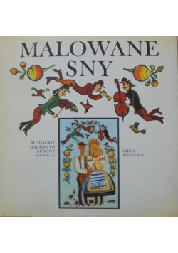 Malowane sny Słowackie malarstwo ludowe na szkle